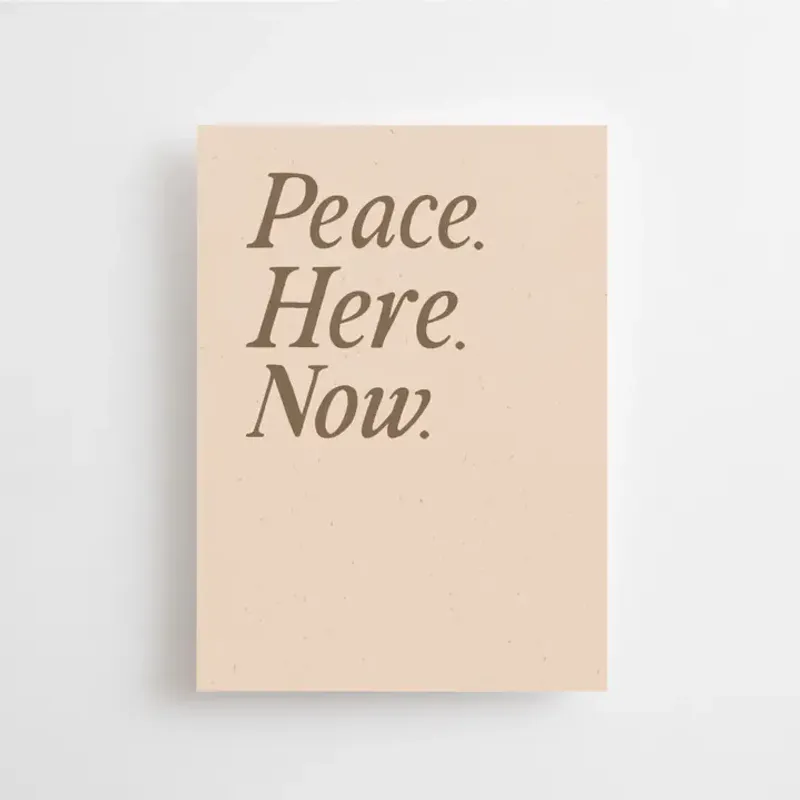 Peace. Here. Now - Mini Card / Anna Cosma